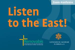 Grafik mit Titel der digitale Gesprächsreihe "Listen to the East!" - eine Kooperation von Renovabis und der Katholischen Akademie in Berlin e.V.