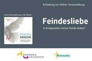 Ankündigungsteaser zur Veranstaltung „Feindesliebe: In Kriegszeiten meine Feinde lieben?“