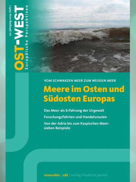 Abbildung des Umschlags der Zeitschrift OST-WEST, Ausgabe 1/2019 (Meere im Osten und Südosten Europas): Blick auf stürmisch hereinbrechende Meereswellen.